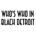 Who’s Who in Black Detroit